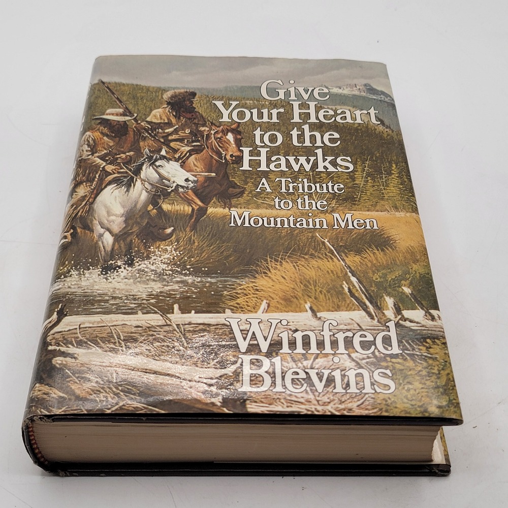 Winfred Blevins Give Your Heart to the Hawks HC 1st/1st DJ Western History